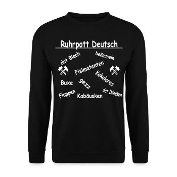 Ruhrpott allemand, proverbes, cadeau de chemise d’humour - Sweat-shirt Unisexe - noir - Devant - Alina (178cm) & Michal (187cm)