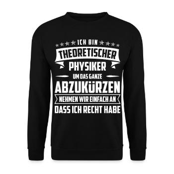 Theoretischer Physiker Physik lustige Geschenkidee - Unisex Pullover - Schwarz - Vorne - Alina (178cm) & Michal (187cm)