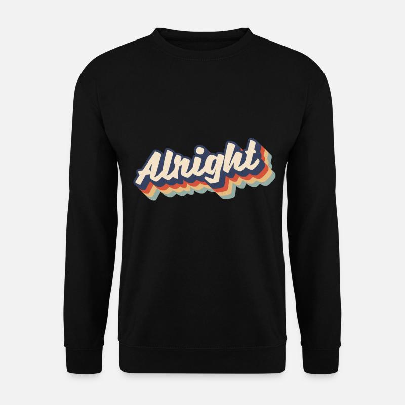 Retro alright - Unisex Sweatshirt - black