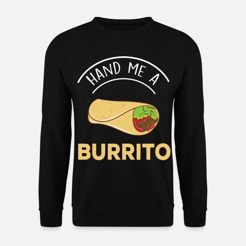 Give Me a Burrito - Unisex Sweatshirt - black