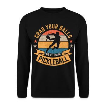 Schnapp dir deine Bälle, wir gehen Pickleball Humor - Unisex Pullover - Schwarz - Vorne - Alina (178cm) & Michal (187cm)