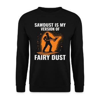 Lumberjack Woodworker Woodcutter Carpenter Sawdust - Unisex Sweatshirt - black - Front - Alina (178cm) & Michal (187cm)