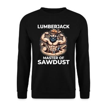 Lumberjack Woodworker Woodcutter Carpenter Sawdust - Unisex Sweatshirt - black - Front - Alina (178cm) & Michal (187cm)