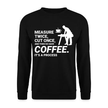 Kaffeepausen-Weisheit: Holzfäller-Zimmermann Lustig - Unisex Pullover - Schwarz - Vorne - Alina (178cm) & Michal (187cm)
