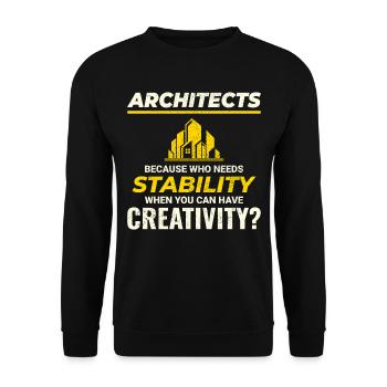 🏰 Architects: Embrace Creativity over Stability! - Unisex Sweatshirt - black - Front - Alina (178cm) & Michal (187cm)