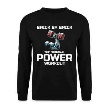 Bricklayer Bricklaying Humor Power Workout Funny - Unisex Sweatshirt - black - Front - Alina (178cm) & Michal (187cm)