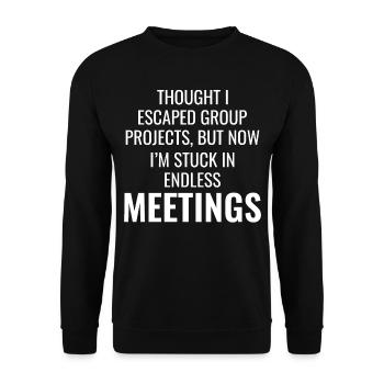 Work Memes Office-Humor Workplace Funny - Unisex Sweatshirt - black - Front - Alina (178cm) & Michal (187cm)