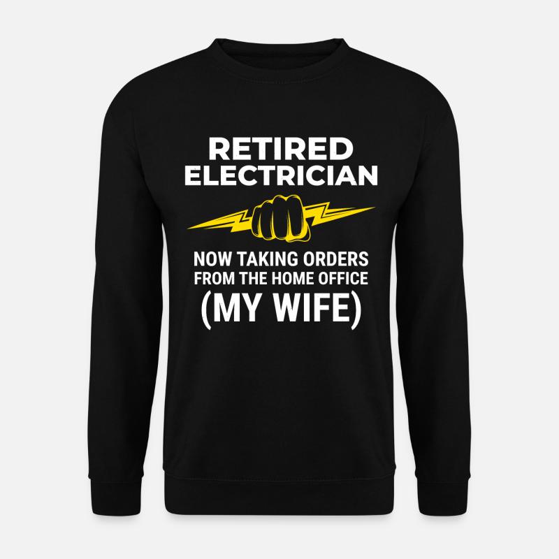 Retired Electrician: Home Office - Unisex Sweatshirt - black