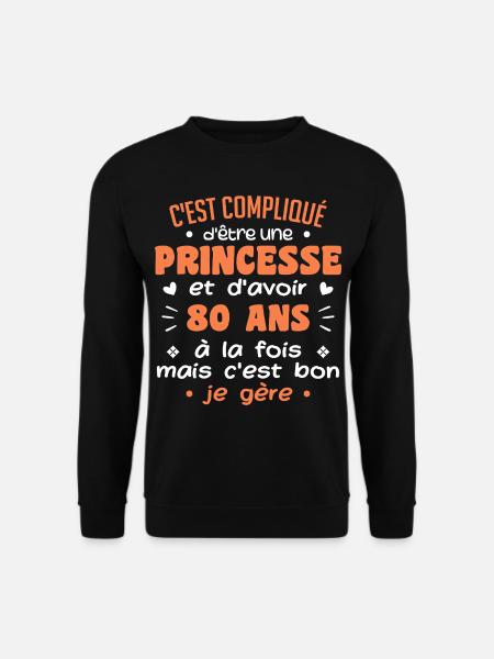Femme Princesse Anniversaire 80 Ans - Sweat-shirt Unisexe - noir
