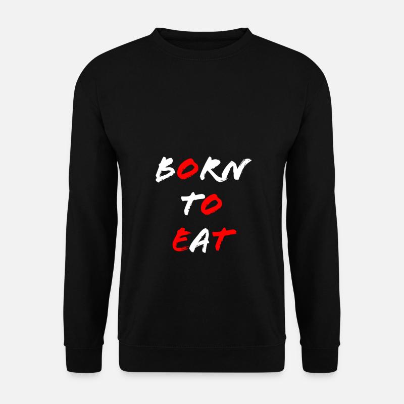 Né pour manger - Sweat-shirt Unisexe - noir