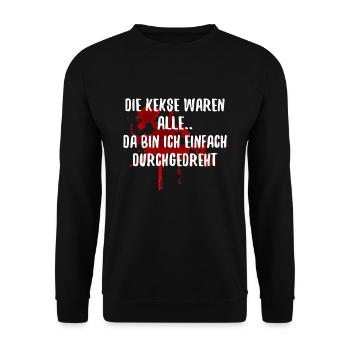 Die Kekse waren alle Lustige Sprüche - Unisex Pullover - Schwarz - Vorne - Alina (178cm) & Michal (187cm)