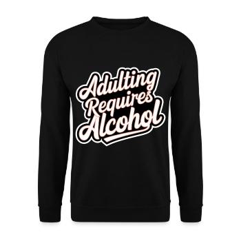 Adulting Requires Alcohol 11 - Unisex Pullover - Schwarz - Vorne - Alina (178cm) & Michal (187cm)
