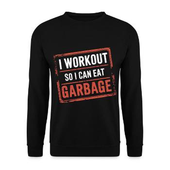 I Workout So I Can Eat Garbage 6 - Unisex Pullover - Schwarz - Vorne - Alina (178cm) & Michal (187cm)