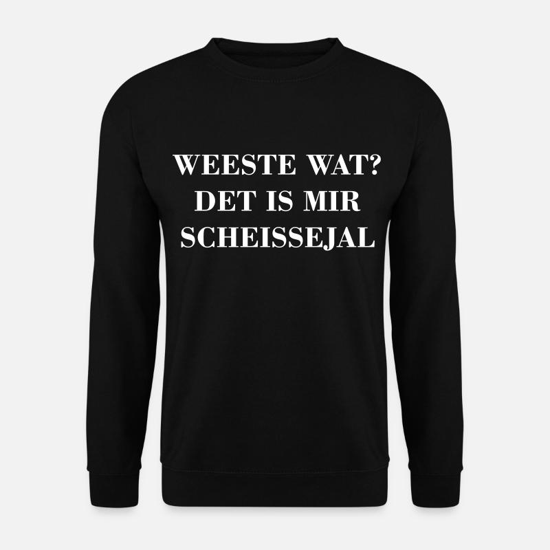 Berlin Berlinerisch scheissejal Lustig Spruch - Unisex Pullover - Schwarz