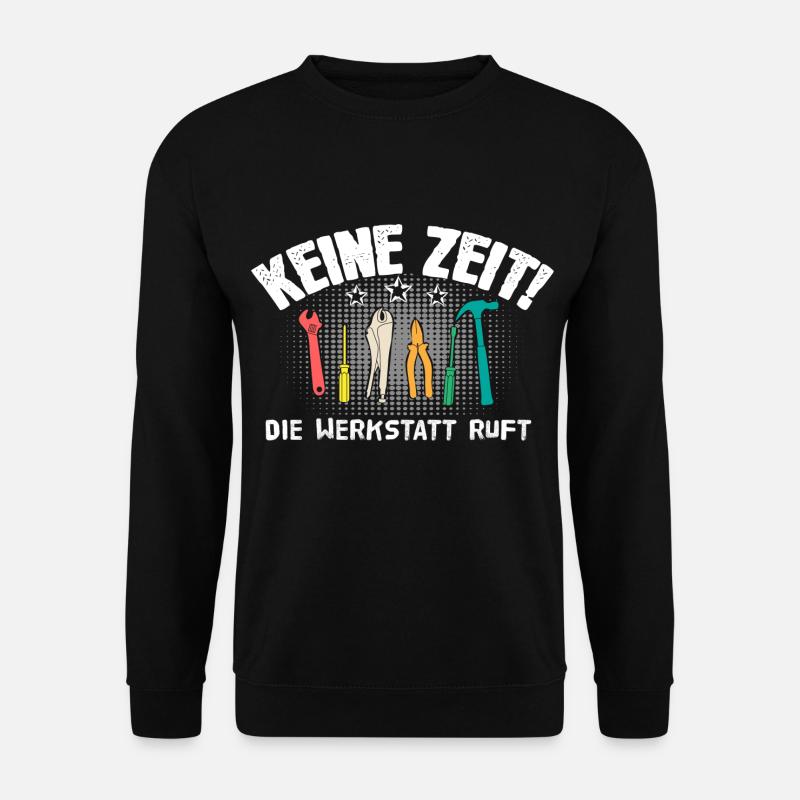 Die Werkstatt ruft - Unisex Pullover - Schwarz