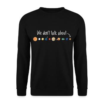 Nous ne parlons pas de la planète Pluton - Sweat-shirt Unisexe - noir - Devant - Alina (178cm) & Michal (187cm)
