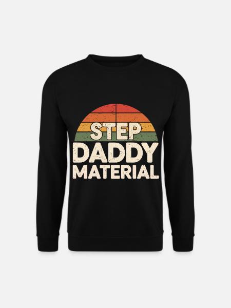 Step Daddy Material 18 - Unisex Pullover - Schwarz
