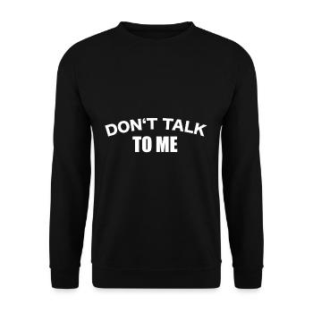 Don't talk to me - Unisex Sweatshirt - black - Front - Alina (178cm) & Michal (187cm)