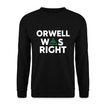 George Orwell 1984 was right - surveillance state - Unisex Sweatshirt - black - Front - Alina (178cm) & Michal (187cm)