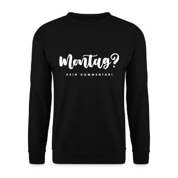 Monday? - Unisex Sweatshirt - black - Front - Alina (178cm) & Michal (187cm)
