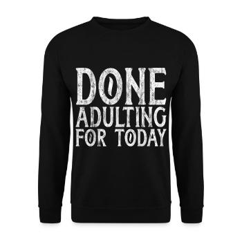 Done Adulting For Today 3 - Unisex Pullover - Schwarz - Vorne - Alina (178cm) & Michal (187cm)
