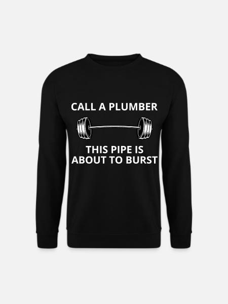 Plombier Plombier Artisan Gym Entraînement Drôle - Sweat-shirt Unisexe - noir