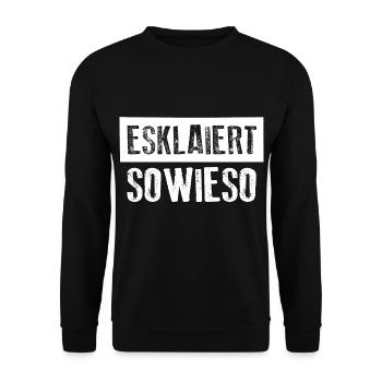 ESKALIERT SOWIESO Party Feier Motto - Unisex Pullover - Schwarz - Vorne - Alina (178cm) & Michal (187cm)