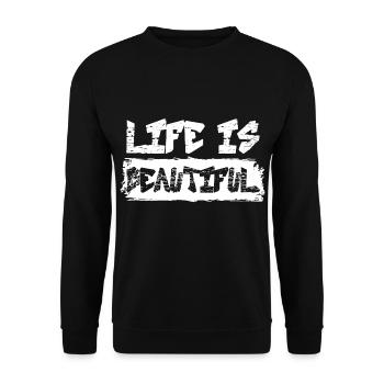 LIFE IS BEAUTIFUL Banksy Quote Street Art - Unisex Sweatshirt - black - Front - Alina (178cm) & Michal (187cm)