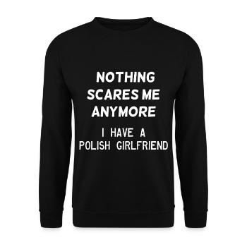 Nothing scares me - I have a polish girlfriend - Unisex Sweatshirt - black - Front - Alina (178cm) & Michal (187cm)