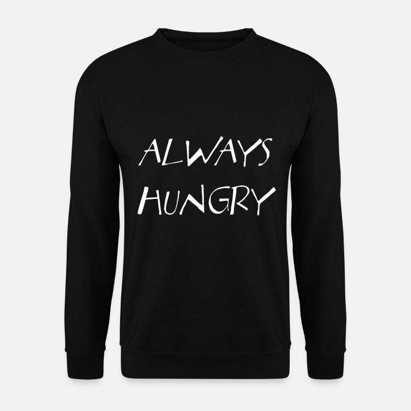 Always hungry - Unisex Sweatshirt - black