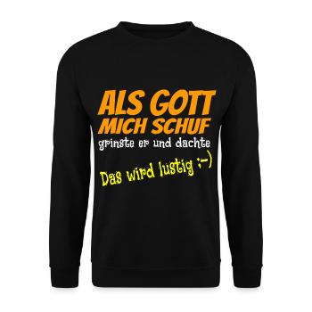 Als Gott mich schuf grinste er, witzigesT-Shirt - Unisex Pullover - Schwarz - Vorne - Alina (178cm) & Michal (187cm)