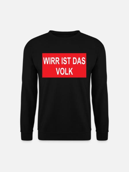 Wirr ist das Volk,Politik Fremdenhass,DDR Shirt - Unisex Pullover - Schwarz