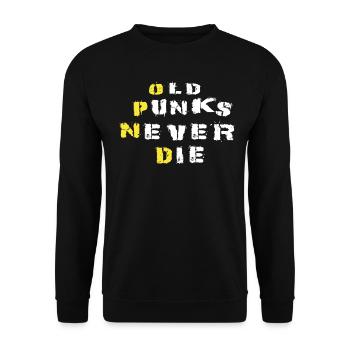 Old Punks Never Die, Punk Rock Music Shirt Music - Unisex Sweatshirt - black - Front - Alina (178cm) & Michal (187cm)