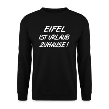 Eifel ist Urlaub Zuhause , Spruch Heimat Urlaub - Unisex Pullover - Schwarz - Vorne - Alina (178cm) & Michal (187cm)