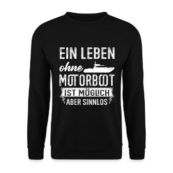 Bootsbesitzer Leben ohne Motorboot Geschenk - Unisex Pullover - Schwarz - Vorne - Alina (178cm) & Michal (187cm)