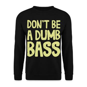 Don't Be A Dumb Bass Outfit für Fischer und Angler - Unisex Pullover - Schwarz - Vorne - Alina (178cm) & Michal (187cm)