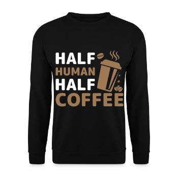 half human half coffee- Kaffee geschenke - Unisex Pullover - Schwarz - Vorne - Alina (178cm) & Michal (187cm)