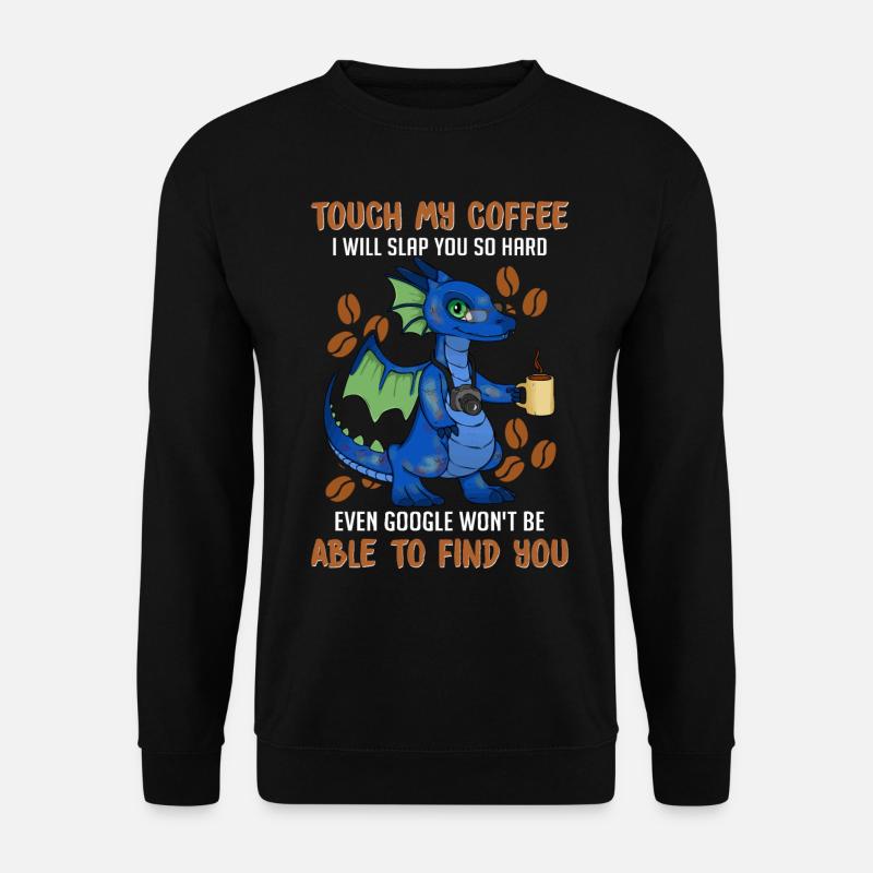 Funny Coffee Sayings - Coffee - Unisex Sweatshirt - black