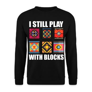 Funny Quilting I Still Play With Blocks Quilt - Sweat-shirt Unisexe - noir - Devant - Alina (178cm) & Michal (187cm)