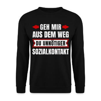GEH MIR AUS DEM WEG DU UNNÖTIGER SOZIALKONTAKT - Unisex Pullover - Schwarz - Vorne - Alina (178cm) & Michal (187cm)