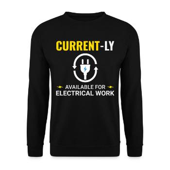 Electrician: Currently Available for Work - Unisex Sweatshirt - black - Front - Alina (178cm) & Michal (187cm)