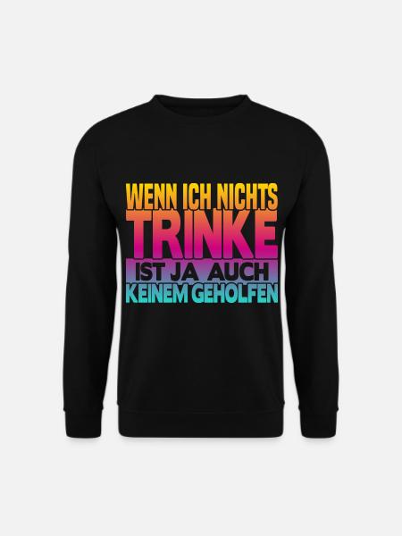 When I don't drink anything - Unisex Sweatshirt - black