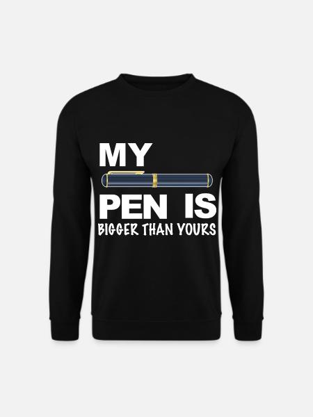 My pen is bigger than yours - Unisex Pullover - Schwarz