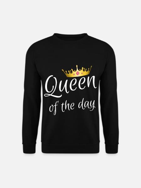 Queen of the Day - Unisex Sweatshirt - black