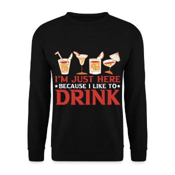 I'm Just Here Because I Like To Drink 3 - Unisex Pullover - Schwarz - Vorne - Alina (178cm) & Michal (187cm)