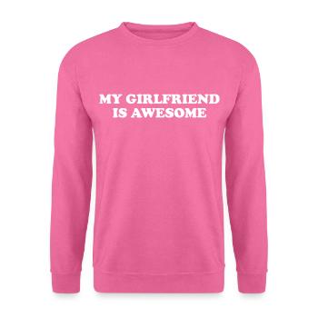 My Girlfriend Is Awesome - Unisex Pullover - Pink - Vorne