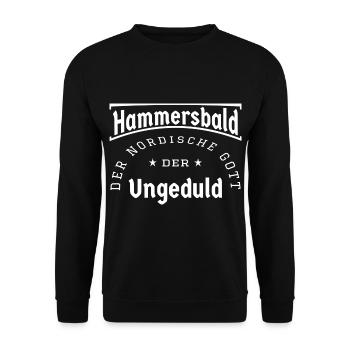 Hammersbald Ungeduld ungeduldig Geschenk Spruch - Unisex Pullover - Schwarz - Vorne - Alina (178cm) & Michal (187cm)