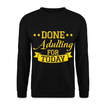Done Adulting For Today - Unisex Pullover - Schwarz - Vorne - Alina (178cm) & Michal (187cm)