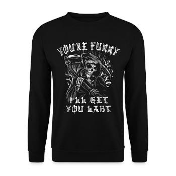 Tu es drôle, je t’aurai en dernier, Grim Reaper - Sweat-shirt Unisexe - noir - Devant - Alina (178cm) & Michal (187cm)