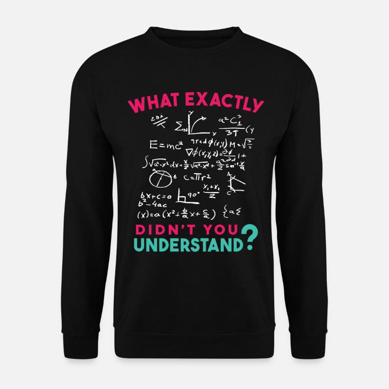 Physics Math Formula Joke - Unisex Sweatshirt - black